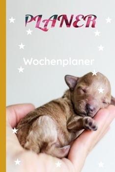 Wochenplaner: Handlicher Wochenplaner Organizer, Top organisiert.Tolles Geschenk. schlafender Hund in der Hand