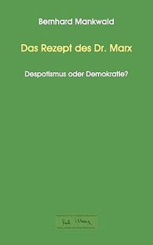 Paperback Das Rezept des Dr. Marx: Despotismus oder Demokratie? [German] Book