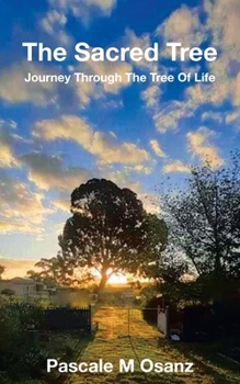 The Sacred Tree: Journey Through the Tree of Life
