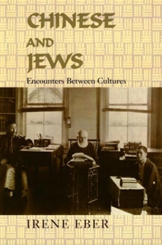 Paperback Chinese and Jews: Encounters Between Cultures Book