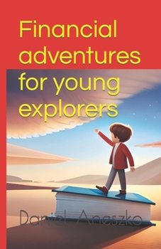 Paperback Financial adventures for young explorers Book