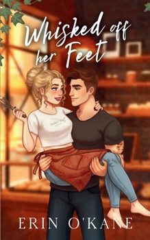 Paperback Whisked Off Her Feet: A cosy small-town romance Book