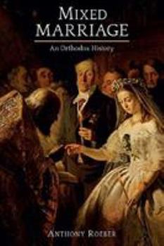 Paperback Mixed Marriages: An Orthodox History Book
