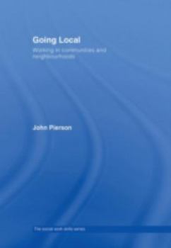 Hardcover Going Local: Working in Communities and Neighbourhoods Book