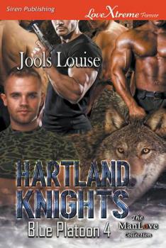 Paperback Hartland Knights [Blue Platoon 4] (Siren Publishing LoveXtreme Forever) Book