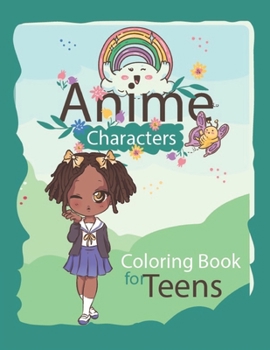 Anime Coloring Book: A Beautiful Japanese Anime Coloring book for teens and young adults and All Fans With A Wonder Drawings & Designs, over 100+anime characters to color 8.5x11 inches 100 pages