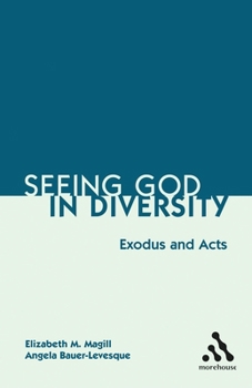 Paperback Seeing God in Diversity: Exodus and Acts Book