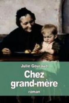 Paperback Chez grand-mère [French] Book