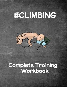 Paperback #Climbing: A Complete Climbing Training Workbook Book