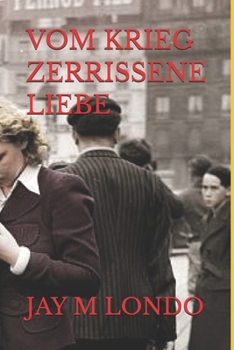 Paperback Vom Krieg Zerrissene Liebe [German] Book