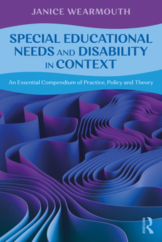 Paperback Special Educational Needs and Disability in Context: An Essential Compendium of Practice, Policy and Theory Book