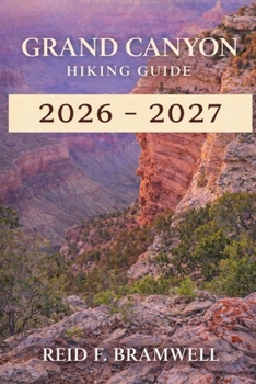 Paperback Grand Canyon Hiking Guide 2026-2027 Book