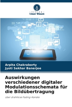 Paperback Auswirkungen verschiedener digitaler Modulationsschemata für die Bildübertragung [German] Book