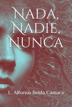Paperback Nada, Nadie, Nunca [Spanish] Book