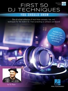 Paperback First 50 DJ Techniques You Should Know by DJ Hapa with Over Two Hours of Video Tutorials Plus Two Bonus Audio Tracks for Scratching! Book