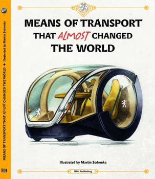 Hardcover Means of Transport That Almost Changed the World Book