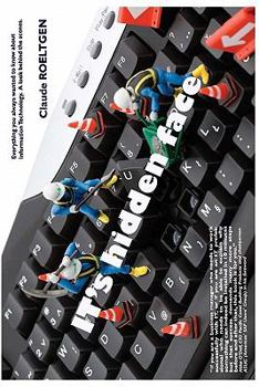 Paperback IT's hidden face: Everything you always wanted to know about Information Technology. A look behind the scenes Book