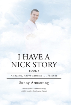 Hardcover I Have a Nick Story Book 3: Amazing, Happy Stories...Friends Book