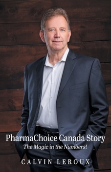 Paperback PharmaChoice Canada Story: The Magic in the Numbers! Book