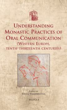 Hardcover USML 21 Understanding Monastic Practices of Oral Communication, Vanderputten [French] Book