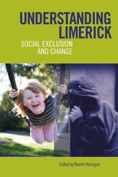 Paperback Understanding Limerick: Social Exclusion and Change Book