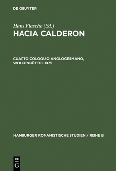 Hacia Calderon, Cuarto Coloquio Anglogermano, Wolfenbuttel 1975