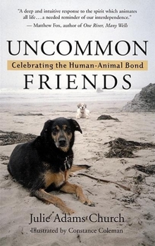 Paperback Uncommon Friends: Celebrating the Human-Animal Bond Book