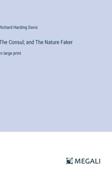 The Consul; and The Nature Faker: in large print