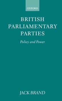 Hardcover British Parliamentary Parties: Policy and Power Book