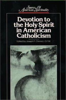 Hardcover Devotion to the Holy Spirit in American Catholicism (Sources of American Spirituality) Book