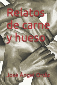 Paperback Relatos de carne y hueso [Spanish] Book