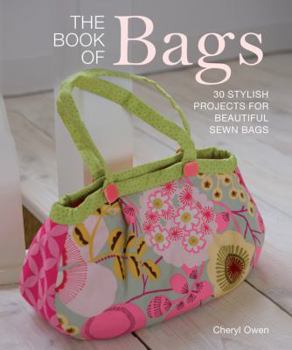Paperback The Book of Bags: 30 Stylish Projects for Beautiful Sewn Bags Book
