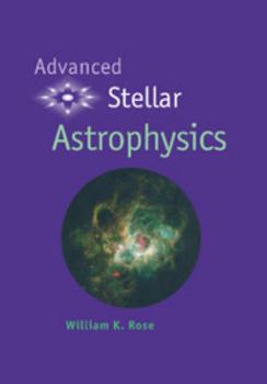 Hardcover Advanced Stellar Astrophysics Book