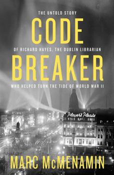 Paperback Code Breaker: The untold story of Richard Hayes, the Dublin librarian who helped turn the tide of WWII Book