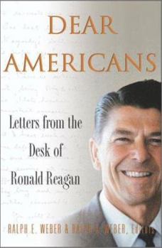 Hardcover Dear Americans: Letters from the Desk of Ronald Reagan Book