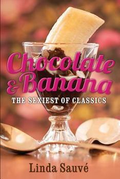 Paperback Chocolate and Banana: The sexiest of classics Book