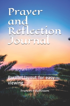 Paperback Prayer and Reflection Journal: The Prayer and Reflection Journal is designed to write your Prayer on left side of page and Reflection on right. The p Book