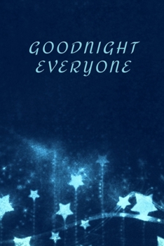 Paperback Goodnight Everyone: Motivational Positive Inspirational Quotes, NOTEBOOK series Book