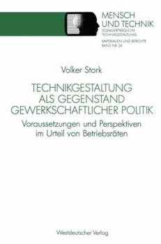 Paperback Technikgestaltung ALS Gegenstand Gewerkschaftlicher Politik: Voraussetzungen Und Perspektiven Im Urteil Von Betriebsräten [German] Book