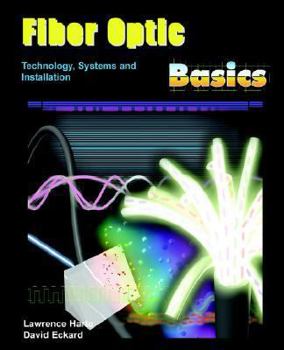 Paperback Fiber Optic Basics; Technology, Systems and Installation Book