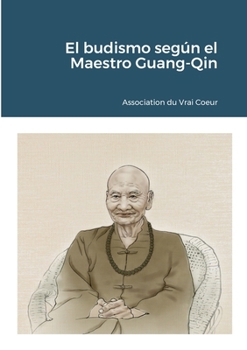 Paperback El budismo según el Maestro Guang-Qin [Spanish] Book