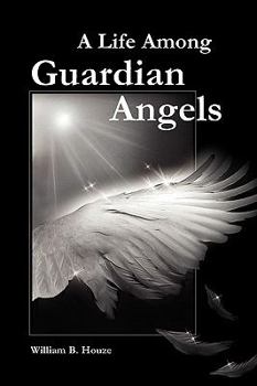 Paperback A Life Among Guardian Angels Book