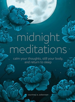 Hardcover Midnight Meditations: Calm Your Thoughts, Still Your Body, and Return to Sleep Book