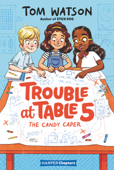 The Candy Caper - Book #1 of the Trouble at Table 5