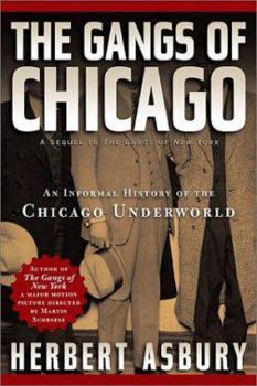 Paperback Gangs of Chicago: An Informal History of the Chicago Underworld Book
