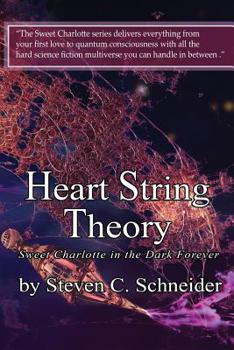 Paperback Heart String Theory: Sweet Charlotte in the Dark Forever Book