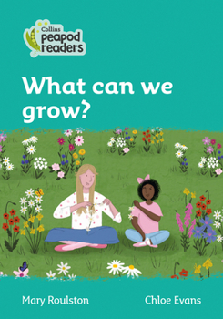 Paperback What Can We Grow?: Level 3 Book