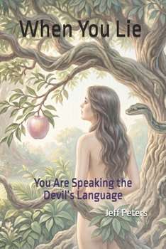 Paperback When You Lie: You Are Speaking the Devil's Language Book