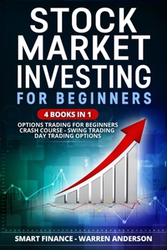 Paperback Stock Market Investing for Beginners: 4 BOOKS IN 1: Options Trading for Beginners Crash Course - Swing trading Day Trading Options Book