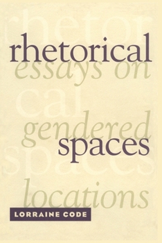 Paperback Rhetorical Spaces: Essays on Gendered Locations Book